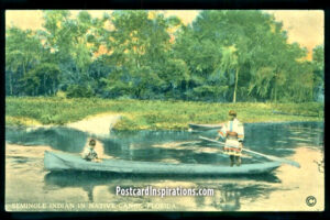 A Postcard from Florida’s Waterways – The Seminole and Their Canoes